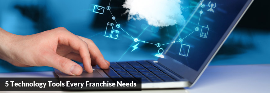 5 Technology Tools Every Franchise Needs