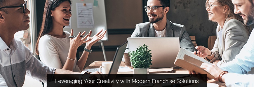 Leveraging Your Creativity with Modern Franchise Solutions