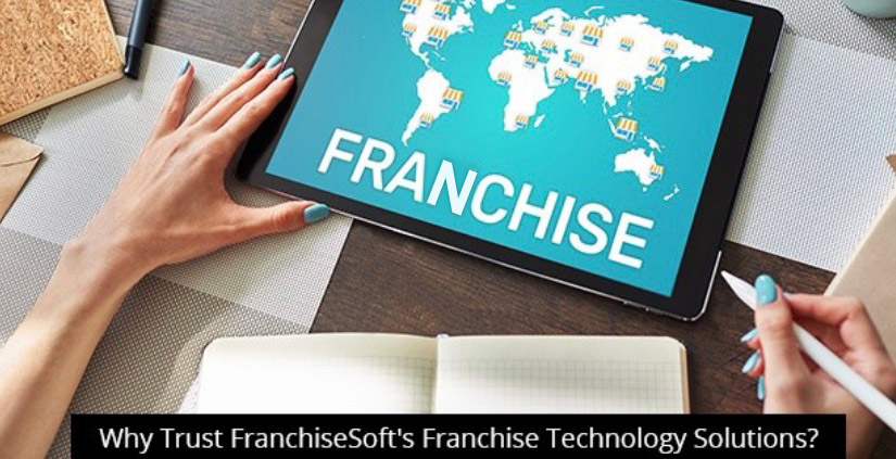 Why Trust FranchiseSoft's Franchise Technology Solutions?