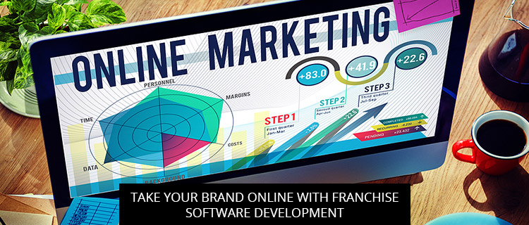 Take Your Brand Online With Franchise Software Development